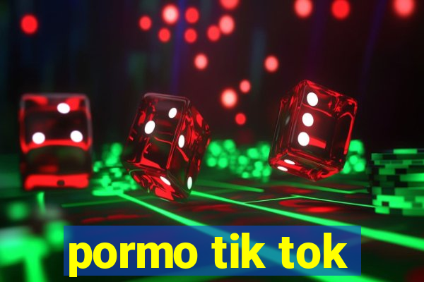 pormo tik tok